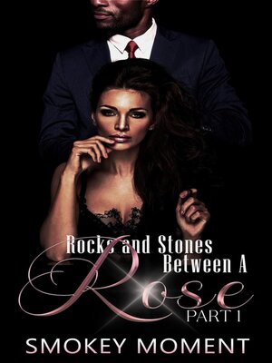 cover image of Rocks & Stones Between a Rose